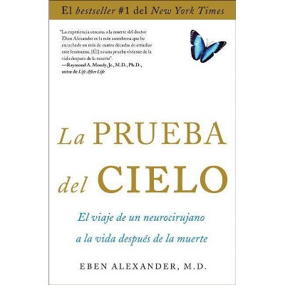 La prueba del cielo (Paperback) by Eben Alexander