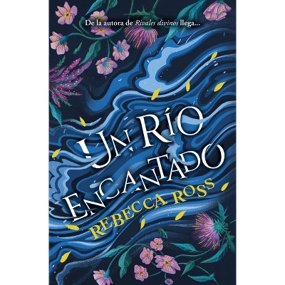 Un Río Encantado -V2* - (Elements of Cadence) by  Rebecca Ross (Paperback)