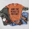 Simply Sage Market Women's Roast Is History Short Sleeve Graphic Tee - 3 of 4