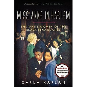 Miss Anne in Harlem - by  Carla Kaplan (Paperback) - 1 of 1