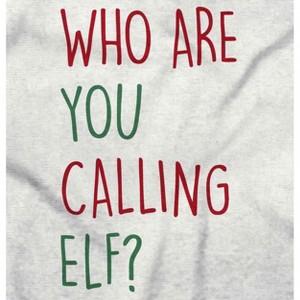 Christmas Who Are You Calling Elf Toddler Baby Graphic T Shirt Brisco Brands - 1 of 4