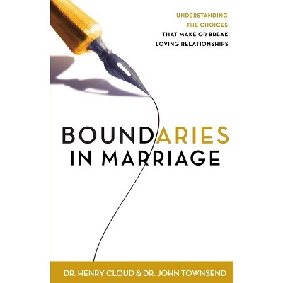 Boundaries in Marriage - by  Henry Cloud & John Townsend (Paperback)