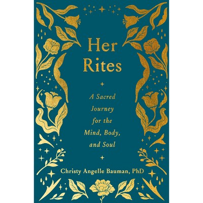 Her Rites - by  Christy Angelle Bauman (Hardcover)