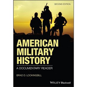 American Military History - 2nd Edition by  Brad D Lookingbill (Paperback) - 1 of 1