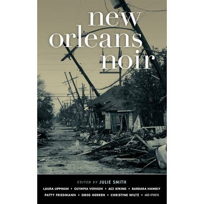 New Orleans Noir - (Akashic Noir) by  Julie Smith (Paperback)