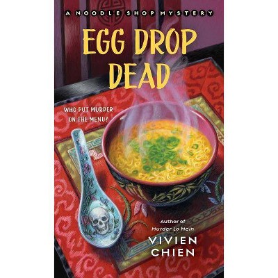 Egg Drop Dead - (Noodle Shop Mystery) by  Vivien Chien (Paperback)