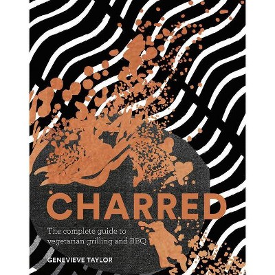 Charred - by  Genevieve Taylor (Hardcover)