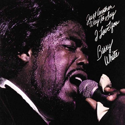 Barry White - Just Another Way To Say I Love You (LP) (Vinyl)