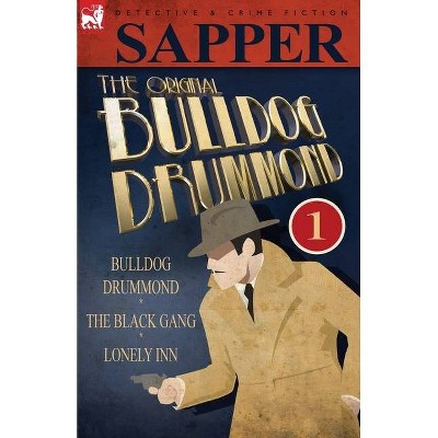 The Original Bulldog Drummond - by  Sapper (Paperback)