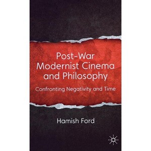 Post-War Modernist Cinema and Philosophy - by  H Ford (Hardcover) - 1 of 1