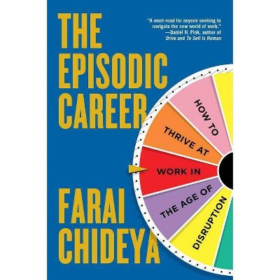 The Episodic Career - by  Farai Chideya (Paperback)