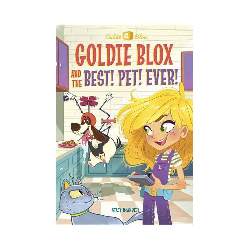 Goldie Blox and the Best! Pet! Ever! (Paperback) (Stacy McAnulty), 1 of 2