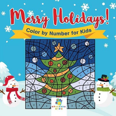 Merry Holidays! Color By Number For Kids - By Educando Kids