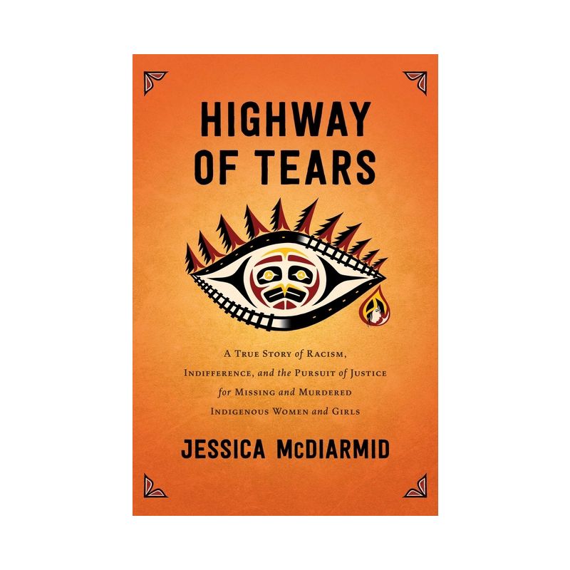 Highway of Tears - by Jessica McDiarmid, 1 of 2
