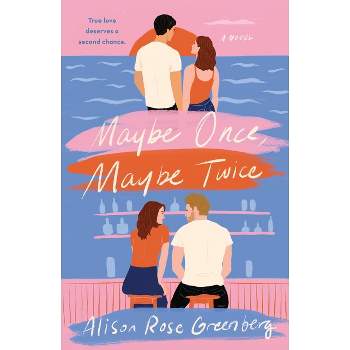 Maybe Once, Maybe Twice - by  Alison Rose Greenberg (Paperback)