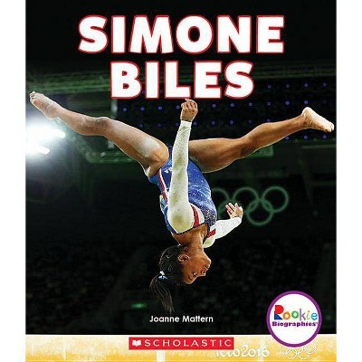 Simone Biles: America's Greatest Gymnast (Rookie Biographies) - by  Joanne Mattern (Paperback)