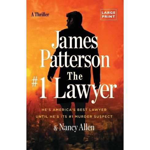 The #1 Lawyer - Large Print By James Patterson & Nancy Allen (paperback) :  Target