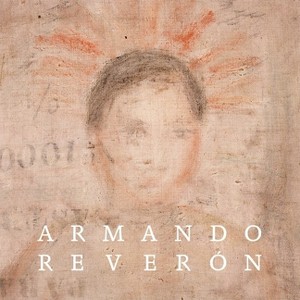 Armando Rever�n - (Hardcover) - 1 of 1
