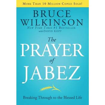 The Prayer of Jabez - (Breakthrough (Multnomah Hardcover)) by  Bruce Wilkinson (Hardcover)