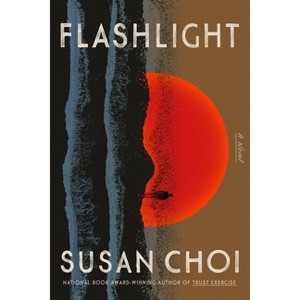 Flashlight - by  Susan Choi (Hardcover) - 1 of 1