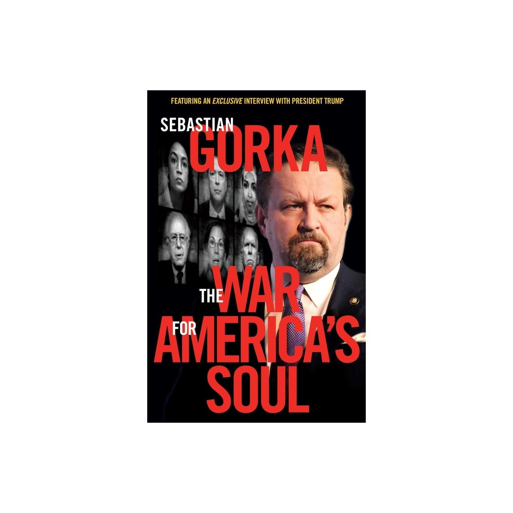 The War for Americas Soul - by Sebastian Gorka (Hardcover)