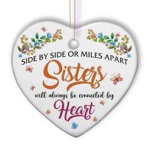 2025 Christmas Ornament - Side by Side Sisters Ceramic Ornament - Sisterhood Cherished Sister Moments - 1 of 4