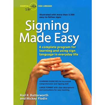 Signing Made Easy - by  Rod R Butterworth & Mickey Flodin (Paperback)