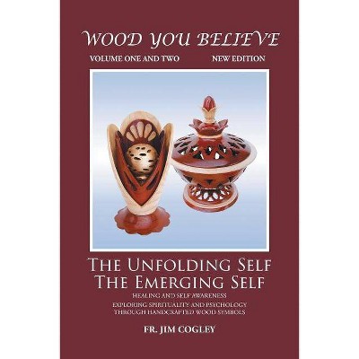 Wood You Believe Volume 1 & 2 - by  Father Jim Cogley (Paperback)