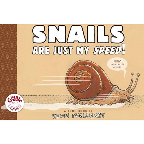Snails Are Just My Speed! - (Giggle and Learn) by Kevin McCloskey - image 1 of 1