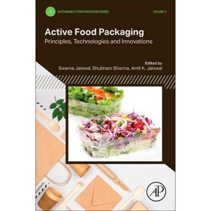 Active Food Packaging - by  Swarna Jaiswal & Shubham Sharma & Amit K Jaiswal (Paperback) - 1 of 1
