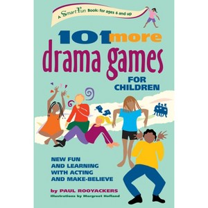 101 More Drama Games for Children - (Smartfun Activity Books) by Paul Rooyackers - 1 of 1