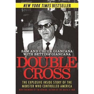 Double Cross - by  Sam Giancana & Chuck Giancana & Bettina Giancana (Paperback)