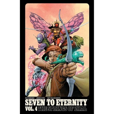 Seven to Eternity Volume 4: The Springs of Zhal - by  Rick Remender (Paperback)