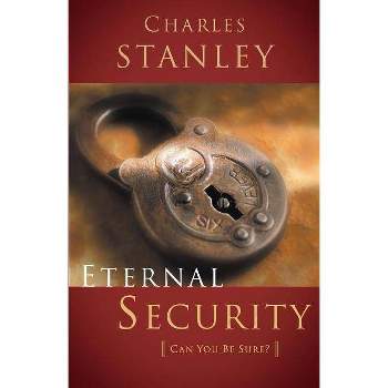 Eternal Security - by  Charles F Stanley (Paperback)