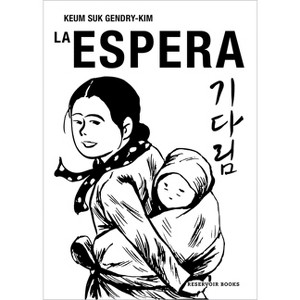 La Espera / The Waiting - by  Keum Suk Gendry-Kim (Paperback) - 1 of 1