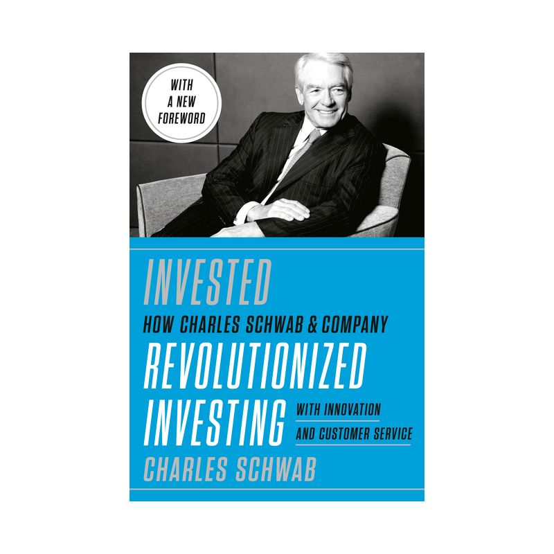 Invested - by  Charles Schwab (Hardcover), 1 of 2