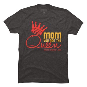 Men's Design By Humans Mother's Day Mom You Are The Queen By tmsarts T-Shirt - 1 of 2