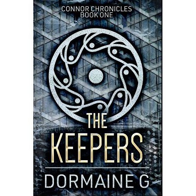 The Keepers - by  Dormaine G (Hardcover)