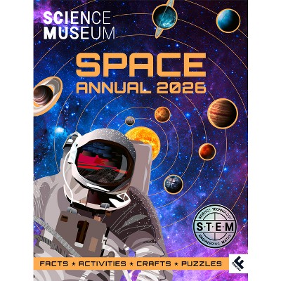 Science Museum: Space Annual 2027 - by  Science Museum & Farshore (Hardcover)
