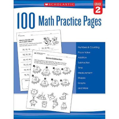 100 Math Practice Pages: Grade 2 - by  Scholastic (Paperback)