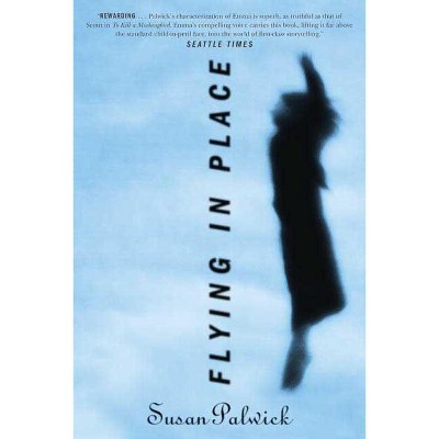 Flying in Place - by  Susan Palwick (Paperback)