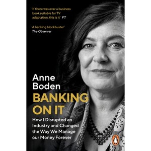 Banking on It - by  Anne Boden (Paperback) - 1 of 1