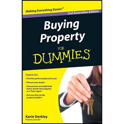 Buying Property for Dummies - (For Dummies) 2nd Edition by  Karin Derkley (Paperback)