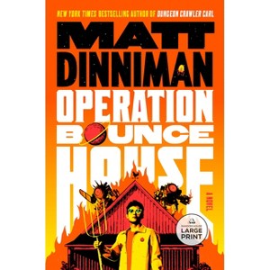 Operation Bounce House - Large Print by  Matt Dinniman (Paperback) - 1 of 1