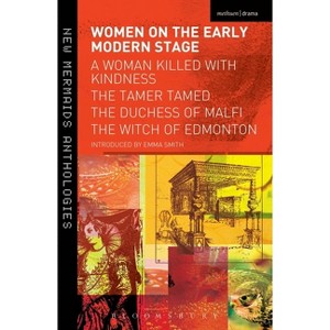 Women on the Early Modern Stage - (Play Anthologies) by  Emma Smith (Paperback) - 1 of 1