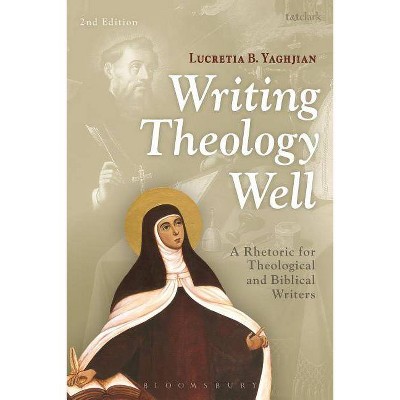 Writing Theology Well - 2nd Edition by  Lucretia B Yaghjian (Paperback)