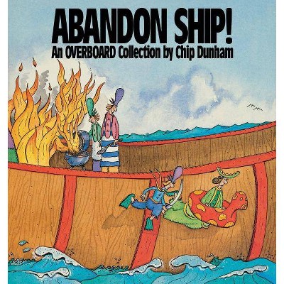 Abandon Ship! - (Overboard Collection) by  Chip Dunham (Paperback)