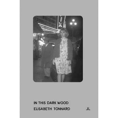 Elisabeth Tonnard: In This Dark Wood - (Hardcover)