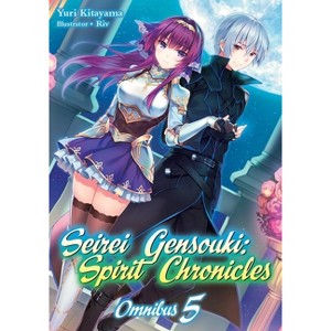 Seirei Gensouki: Spirit Chronicles: Omnibus 5 (Light Novel) - (Seirei Gensouki: Spirit Chronicles (Light Novel)) by  Yuri Kitayama (Paperback) - 1 of 1