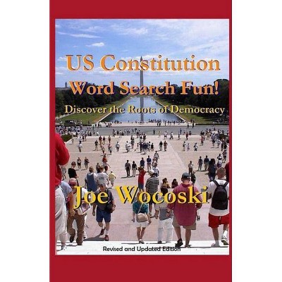 US Constitution Word Search Fun! - (History Word Search Fun) by  Joe Wocoski (Paperback)